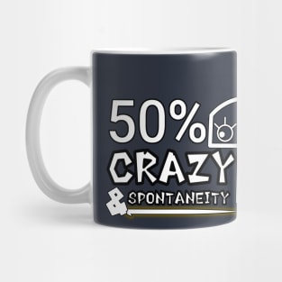 crazy dan spontaneity Mug